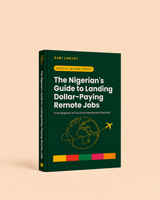 The Nigerian's Guide to Landing Dollar-Paying Remote Jobs